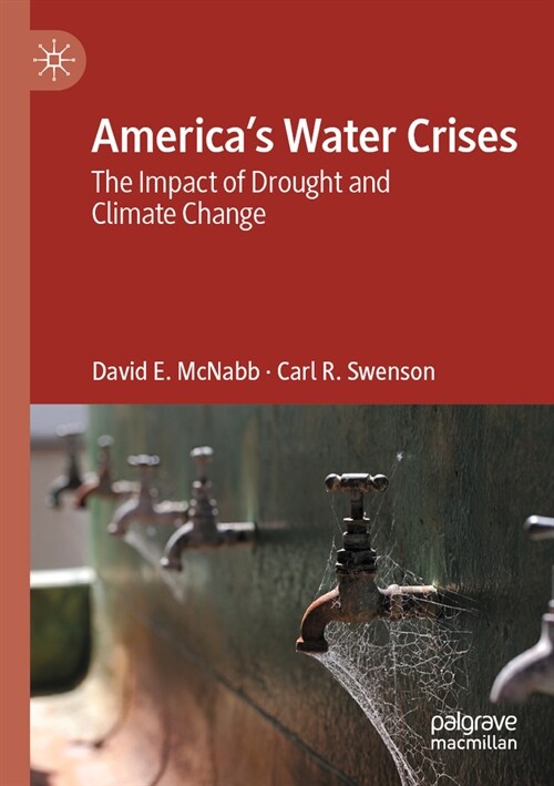 Americas Water Crises: The Impact of Drought and Climate Change (Paperback, 2023)