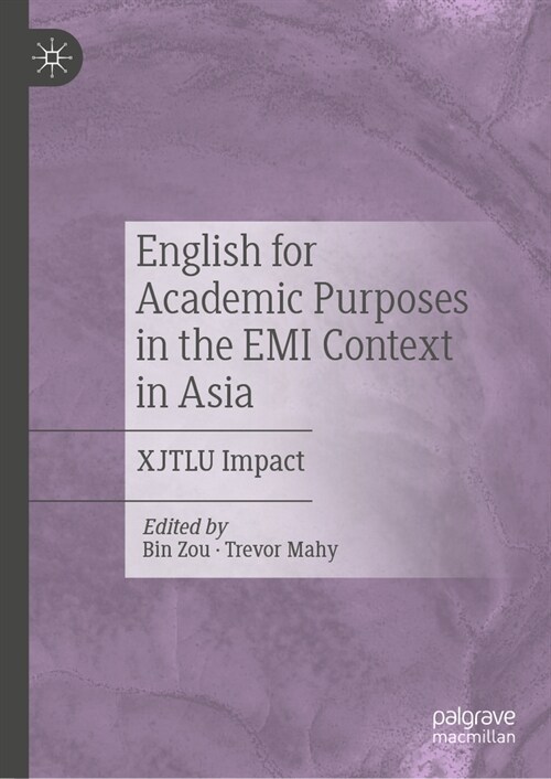 English for Academic Purposes in the EMI Context in Asia: Xjtlu Impact (Hardcover, 2024)