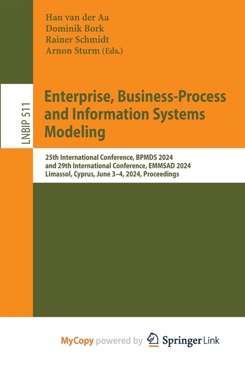 Enterprise, Business-Process and Information Systems Modeling: 25th International Conference, BPMDS 2024, and 29th International Conference, EMMSAD 20 (Paperback)