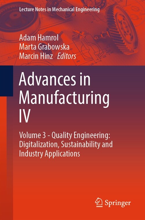 Advances in Manufacturing IV: Volume 3 - Quality Engineering: Digitalization, Sustainability and Industry Applications (Paperback)