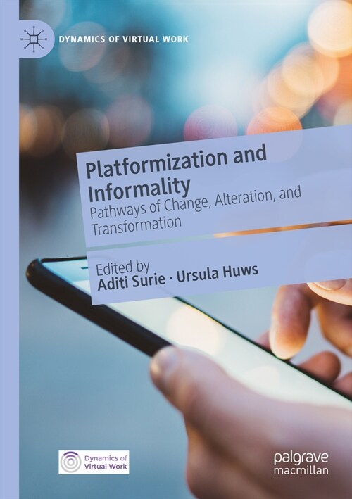 Platformization and Informality: Pathways of Change, Alteration, and Transformation (Paperback, 2023)