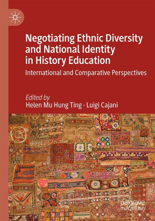 Negotiating Ethnic Diversity and National Identity in History Education: International and Comparative Perspectives (Paperback, 2023)
