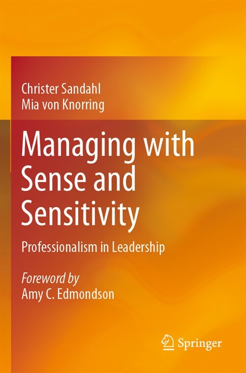 Managing with Sense and Sensitivity: Professionalism in Leadership (Paperback, 2023)