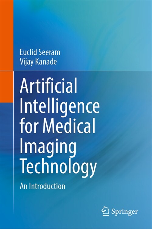 Artificial Intelligence in Medical Imaging Technology: An Introduction (Hardcover, 2025)