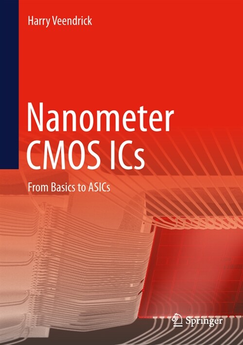 Nanometer CMOS ICS: From Basics to Asics (Hardcover, 3, 2024)