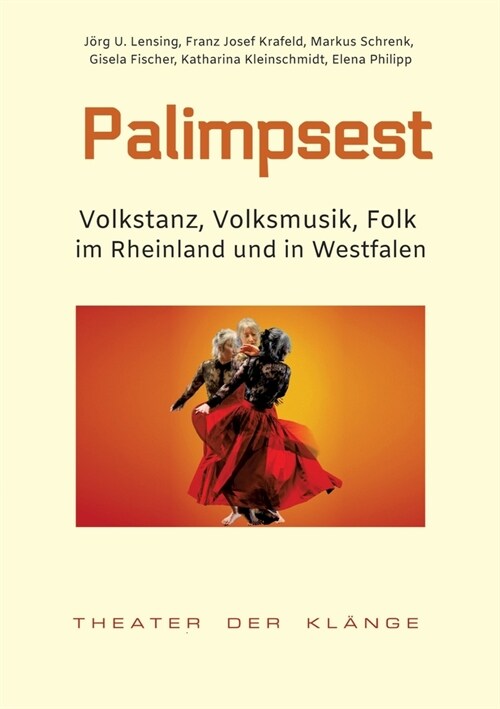 Palimpsest: Volkstanz, Volksmusik, Folk im Rheinland und in Westfalen (Paperback)