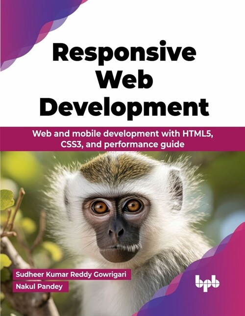 Responsive Web Development: Web and mobile development with HTML5, CSS3, and performance guide (English Edition) (Paperback)