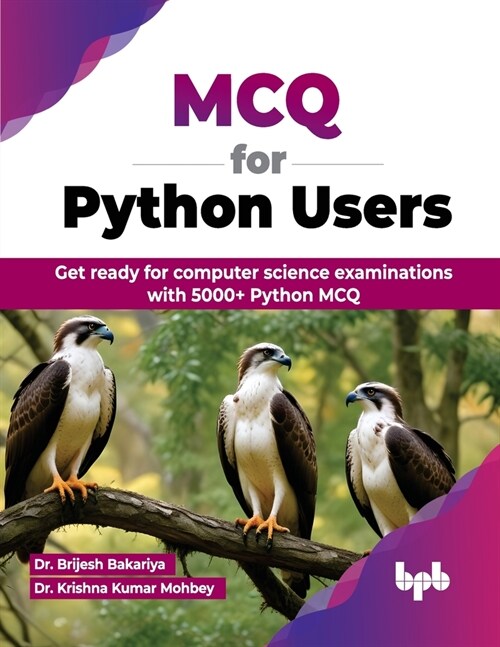 MCQ for Python Users: Get ready for computer science examinations with 5000+ Python MCQ (English Edition) (Paperback)