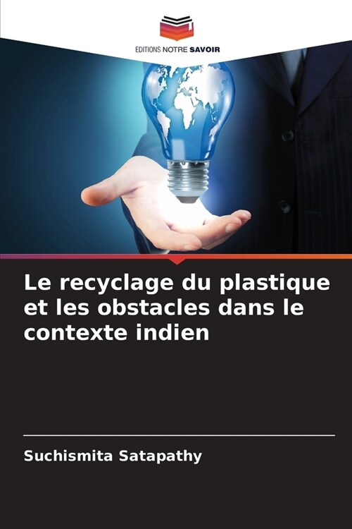 Le recyclage du plastique et les obstacles dans le contexte indien (Paperback)