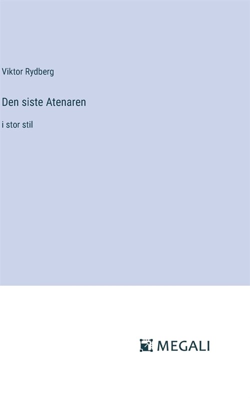 Den siste Atenaren: i stor stil (Hardcover)