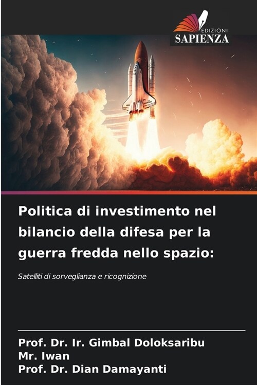 Politica di investimento nel bilancio della difesa per la guerra fredda nello spazio (Paperback)