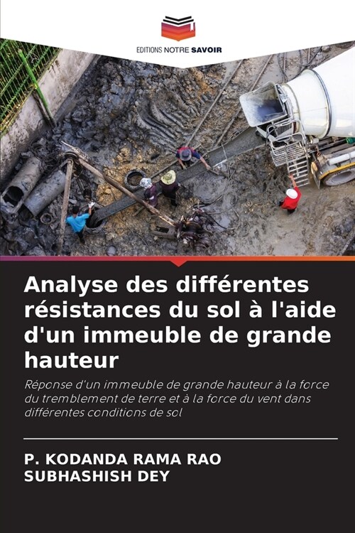 Analyse des diff?entes r?istances du sol ?laide dun immeuble de grande hauteur (Paperback)