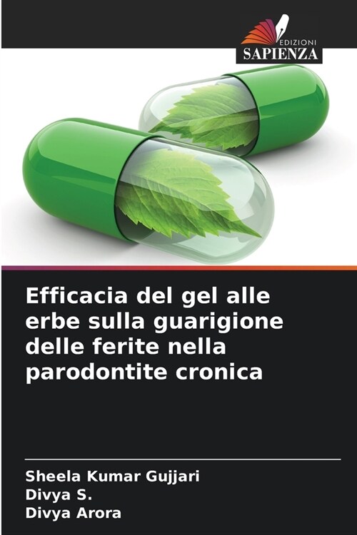 Efficacia del gel alle erbe sulla guarigione delle ferite nella parodontite cronica (Paperback)