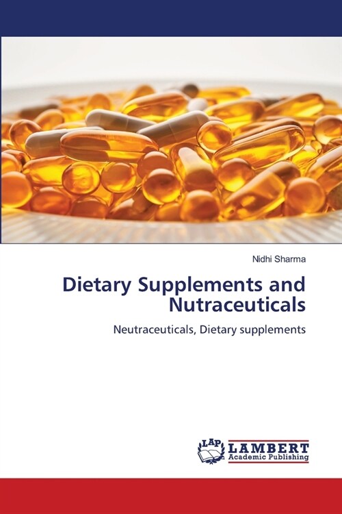 Dietary Supplements and Nutraceuticals (Paperback)