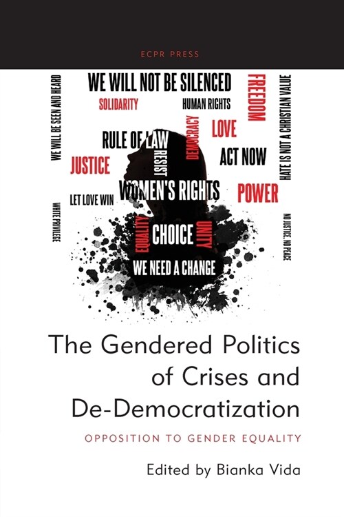 The Gendered Politics of Crises and De-Democratization: Opposition to Gender Equality (Paperback)