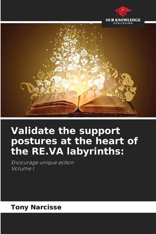 Validate the support postures at the heart of the RE.VA labyrinths (Paperback)
