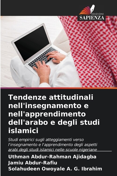 Tendenze attitudinali nellinsegnamento e nellapprendimento dellarabo e degli studi islamici (Paperback)