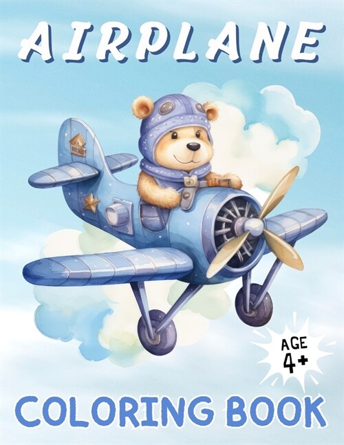 Airplane Coloring Book: A Sky High Coloring Adventure for Kids Ages 4 & Above ǀ 50 Images ǀ Large Print ǀ Perfect Gifts for Kid (Paperback)