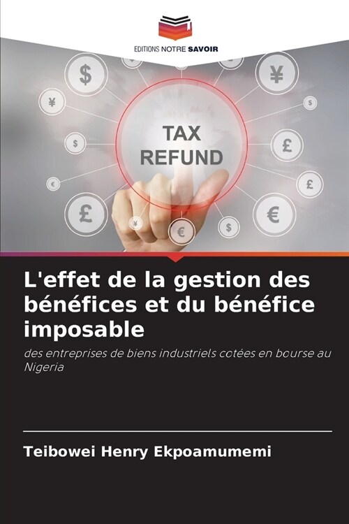 Leffet de la gestion des b??ices et du b??ice imposable (Paperback)