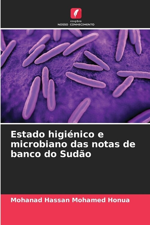 Estado higi?ico e microbiano das notas de banco do Sud? (Paperback)