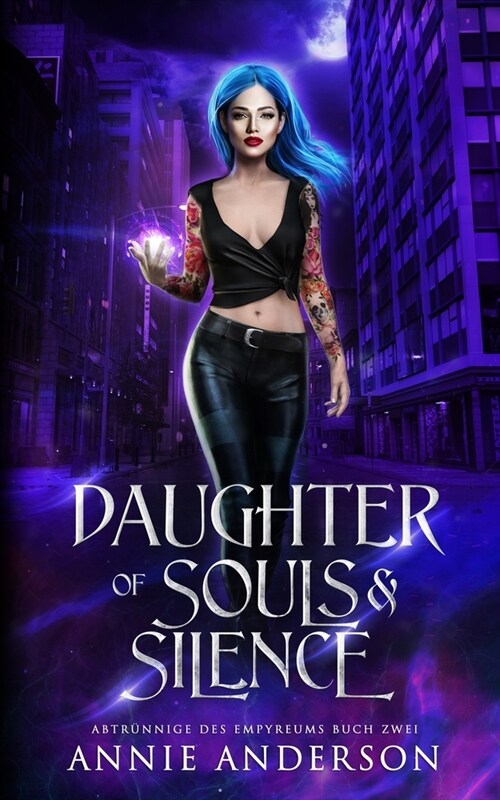 Daughter of Souls & Silence (Paperback)