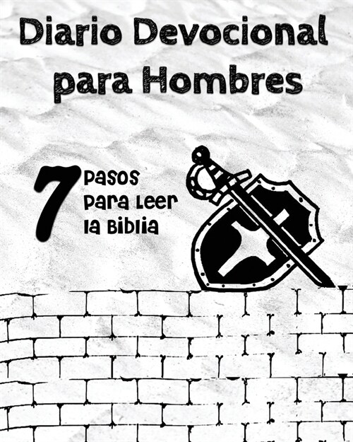 Diario Devocional para Hombres: 7 Pasos para Leer la Biblia (Paperback)