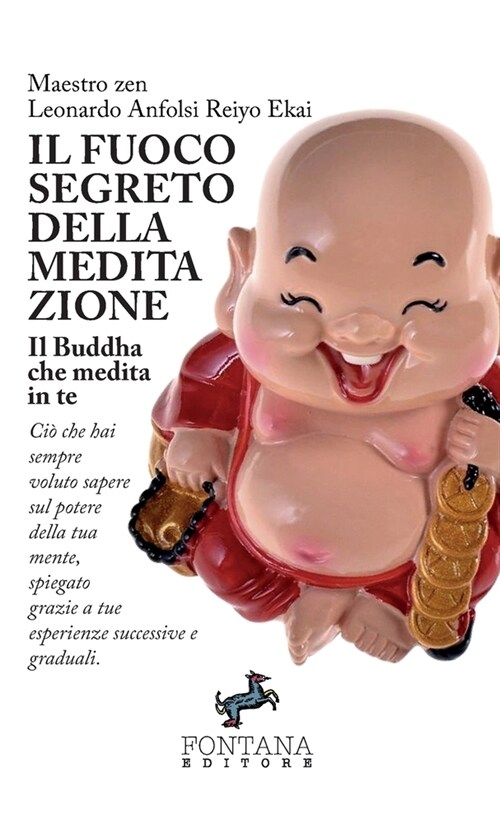 Il fuoco segreto della meditazione - Il Buddha che medita in te (Paperback)