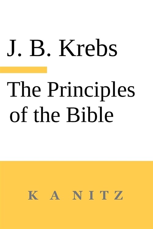 The Principles of the Bible (Paperback)