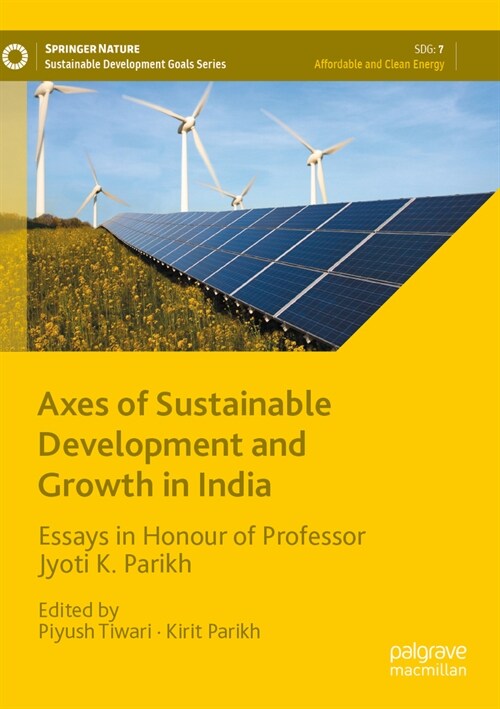 Axes of Sustainable Development and Growth in India: Essays in Honour of Professor Jyoti K. Parikh (Paperback, 2023)
