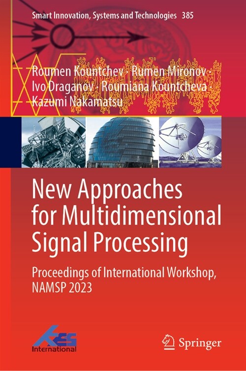 New Approaches for Multidimensional Signal Processing: Proceedings of International Workshop, Namsp 2023 (Hardcover, 2024)