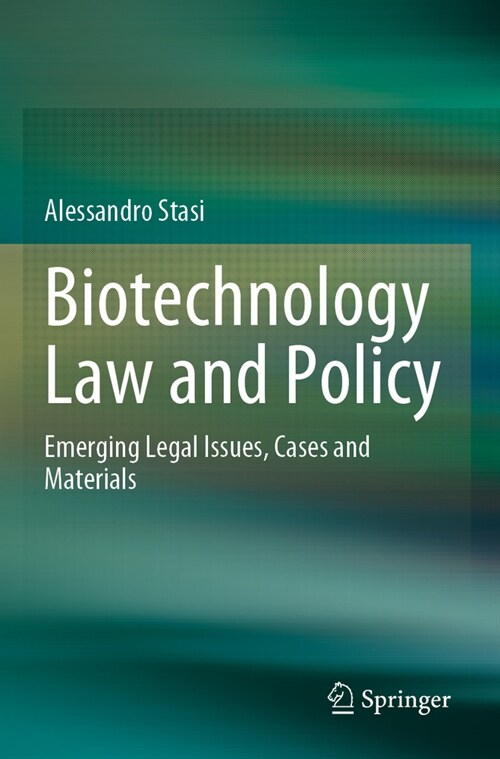 Biotechnology Law and Policy: Emerging Legal Issues, Cases and Materials (Paperback, 2023)