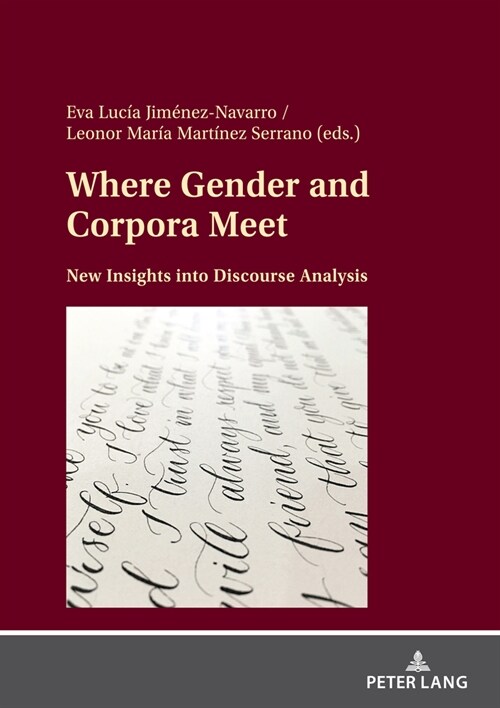 Where Gender and Corpora Meet: New Insights into Discourse Analysis (Hardcover)