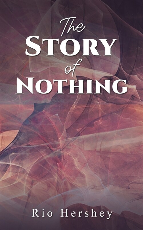 The Story of Nothing (Paperback)