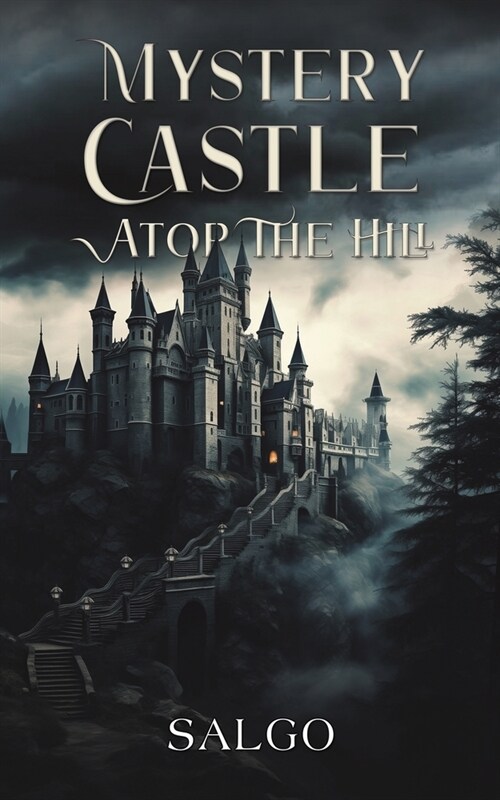 Mystery Castle atop the Hill (Paperback)