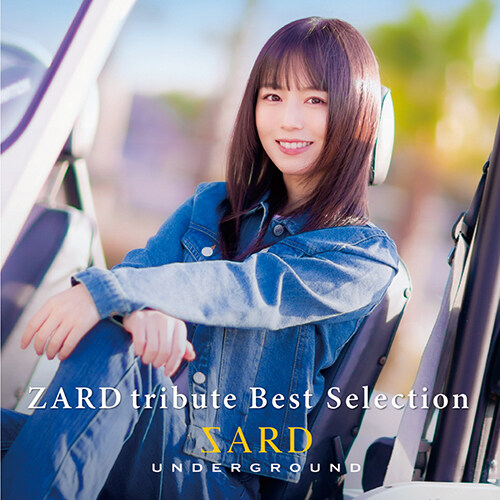 SARD UNDERGROUND - ZARD tribute Best Selection