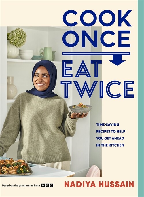 Cook Once, Eat Twice (Hardcover)