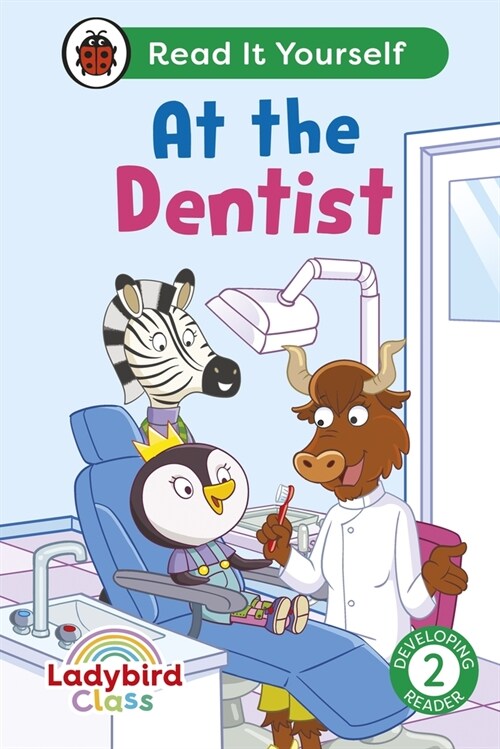 Ladybird Class -  At the Dentist:  Read It Yourself - Level 2 Developing Reader (Hardcover)