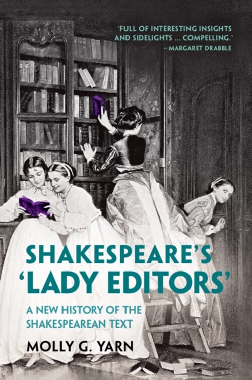 Shakespeares ‘Lady Editors : A New History of the Shakespearean Text (Paperback)