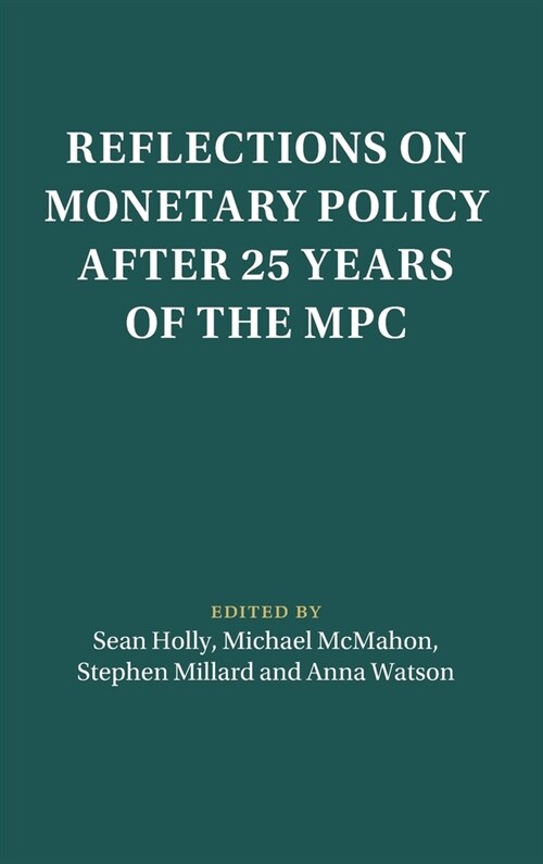 Reflections on Monetary Policy after 25 Years of the MPC (Hardcover)