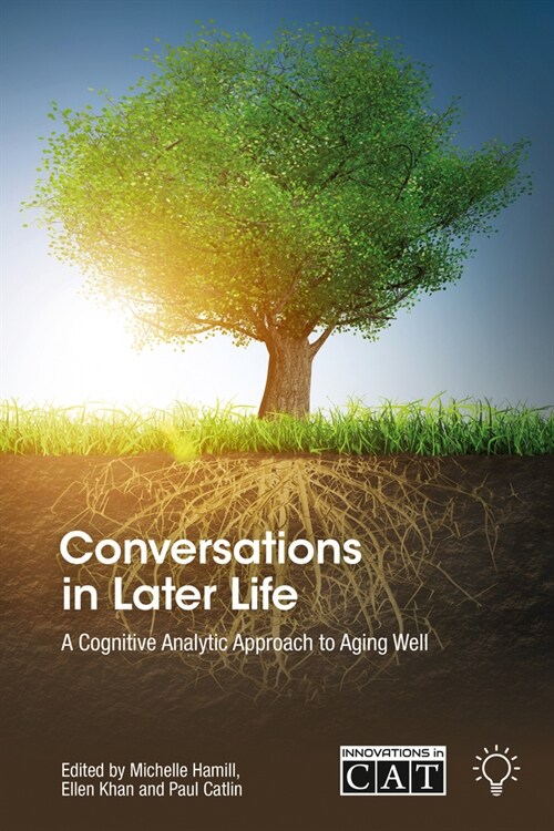 Conversations in Later Life : A Cognitive Analytic Approach to Aging Well (Paperback)