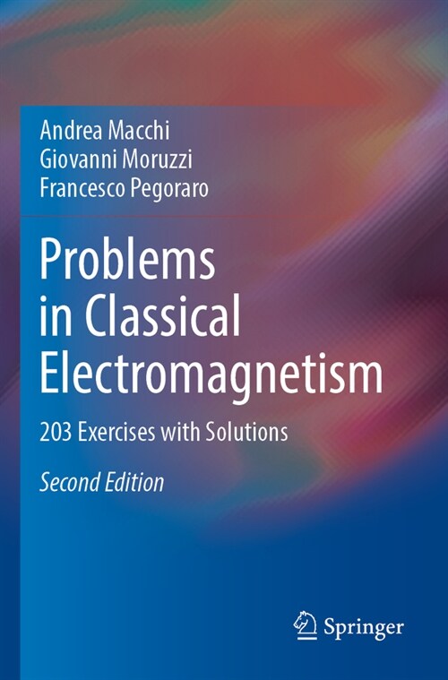 Problems in Classical Electromagnetism: 203 Exercises with Solutions (Paperback, 2, 2023)