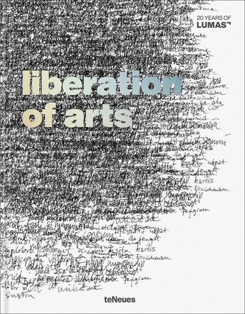 Liberation of Arts : 20 Years of Lumas (Hardcover)