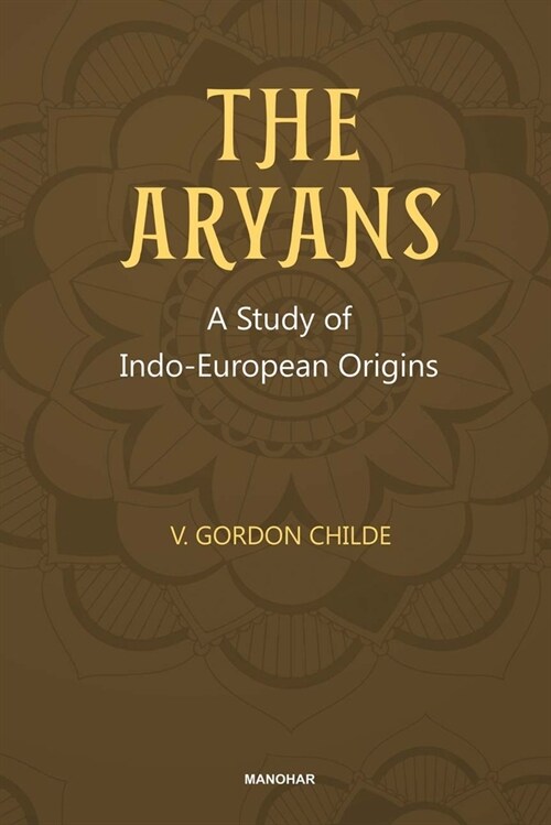 The Aryans : A Study of Indo-European Origins (Hardcover)
