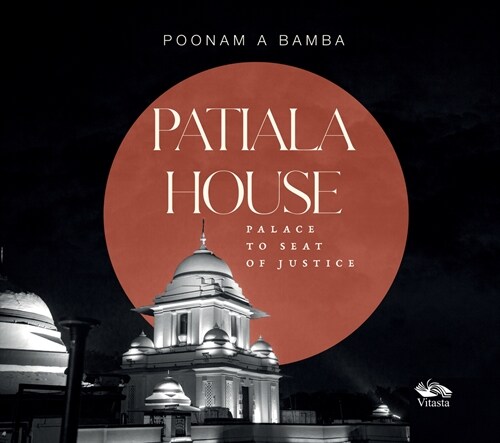 Patiala House : Palace To Seat Of Justice (Hardcover)