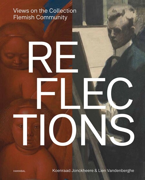 Reflections : Views on the Flemish Community’s Art Collection (Hardcover)