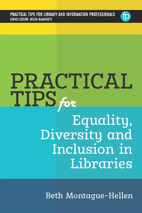 Practical Tips for Equality, Diversity and Inclusion in Libraries (Hardcover)