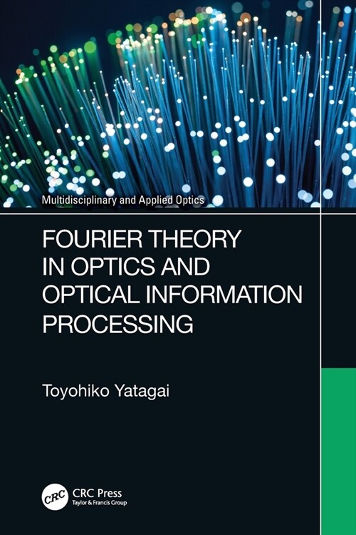 Fourier Theory in Optics and Optical Information Processing (Paperback, 1)