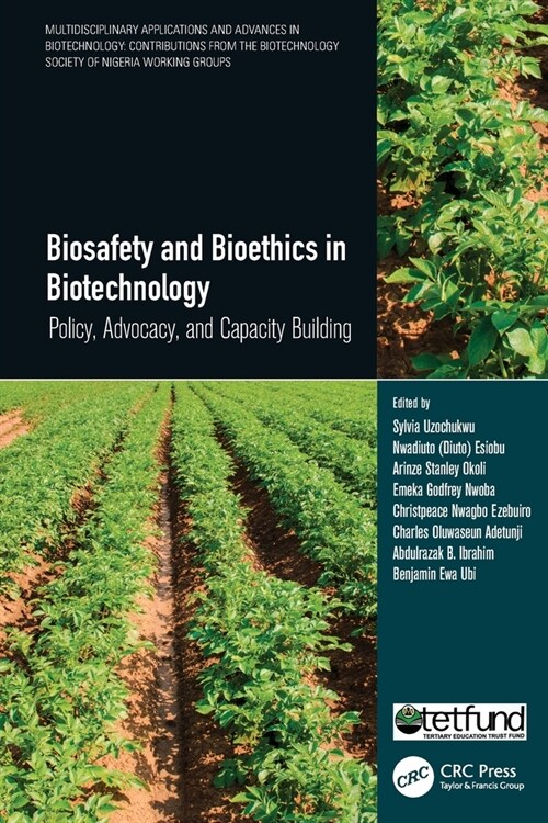 Biosafety and Bioethics in Biotechnology : Policy, Advocacy, and Capacity Building (Paperback)