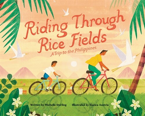 Riding Through Rice Fields: A Trip to the Philippines (Hardcover)