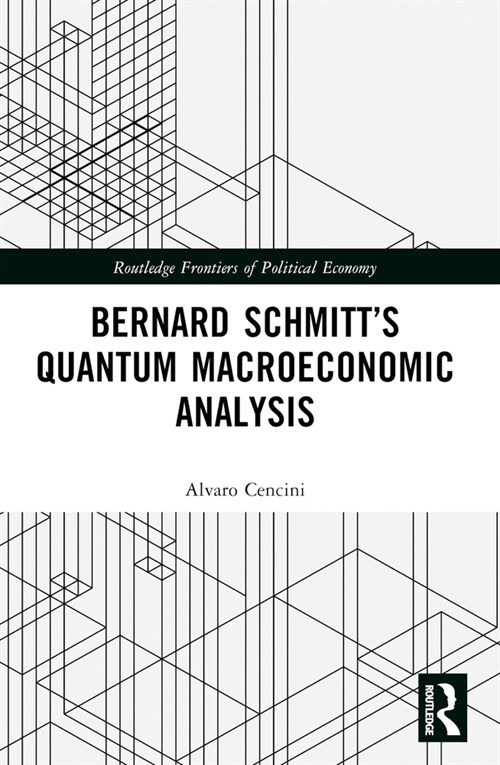 Bernard Schmitt’s Quantum Macroeconomic Analysis (Paperback)